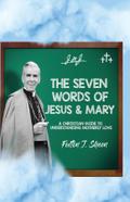 The Seven Words of Jesus and Mary