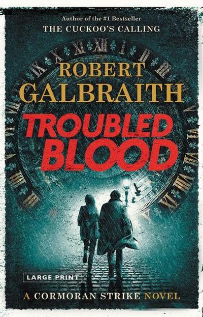 Troubled Blood (A Cormoran Strike Novel, 5, Band 5)