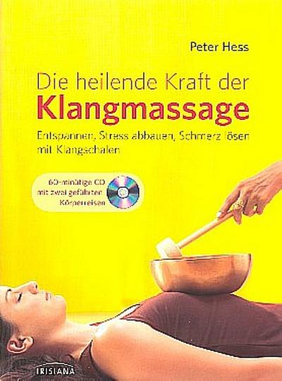 Die heilende Kraft der Klangmassage