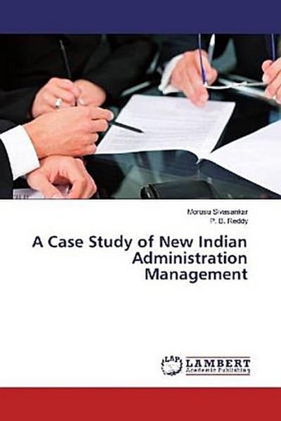 A Case Study of New Indian Administration Management