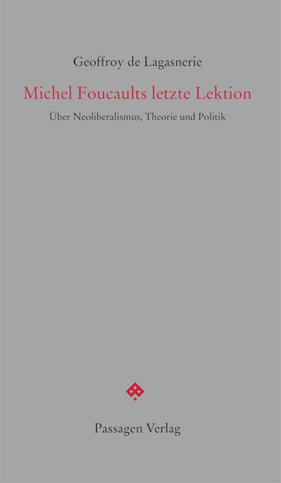 Michel Foucaults letzte Lektion