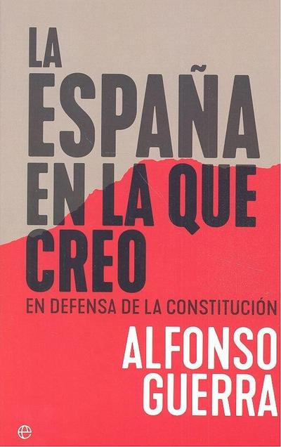 La España en la que creo : en defensa de la Constitución