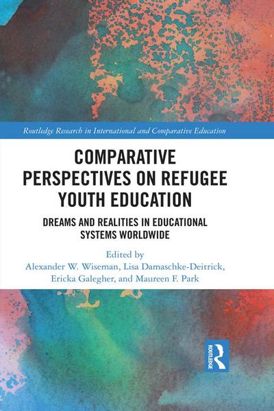 Comparative Perspectives on Refugee Youth Education