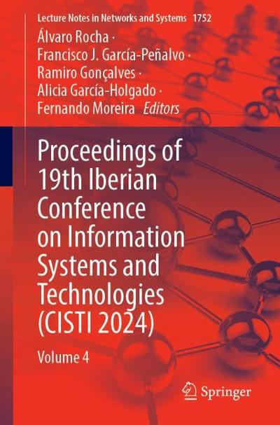 Proceedings of 19th Iberian Conference on Information Systems and Technologies (CISTI 2024)
