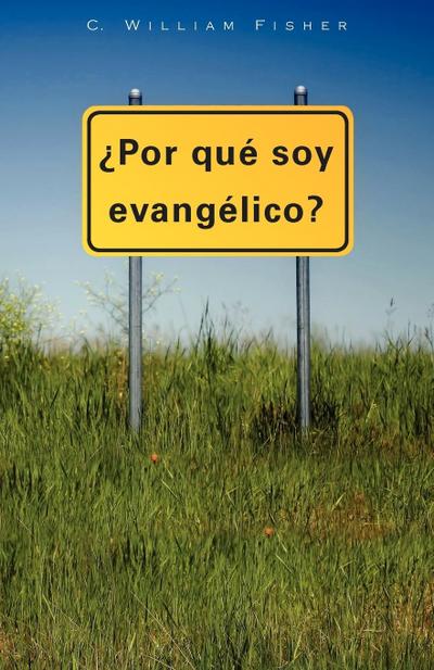 POR QUE SOY EVANGELICO