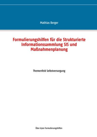 Formulierungshilfen für die Strukturierte Informationssammlung SIS und Maßnahmenplanung