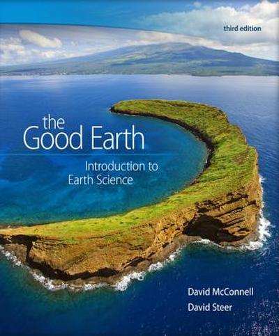Package: The Good Earth: Introduction to Earth Science with Connectplus Access Card