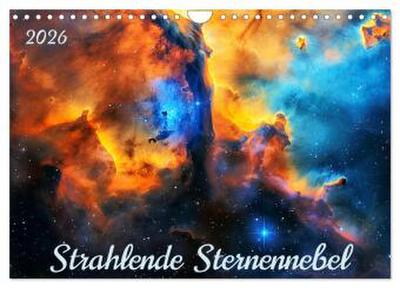 Strahlende Sternennebel (Wandkalender 2026 DIN A4 quer), CALVENDO Monatskalender