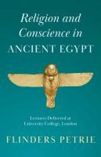 Religion and Conscience in Ancient Egypt