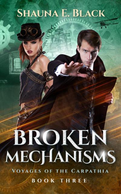Broken Mechanisms (Voyages of the Carpathia, #3)