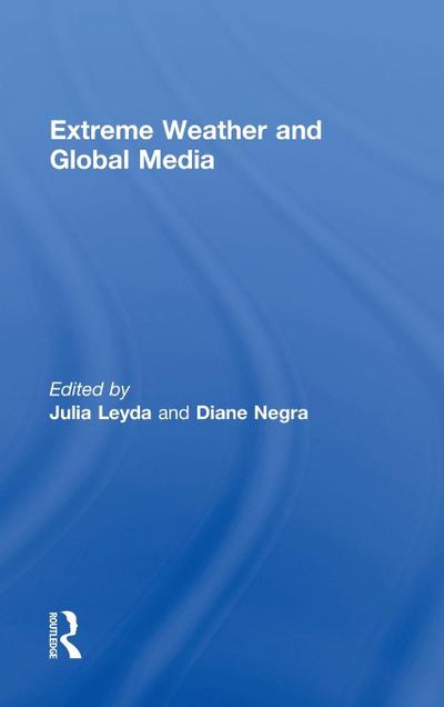 Extreme Weather and Global Media