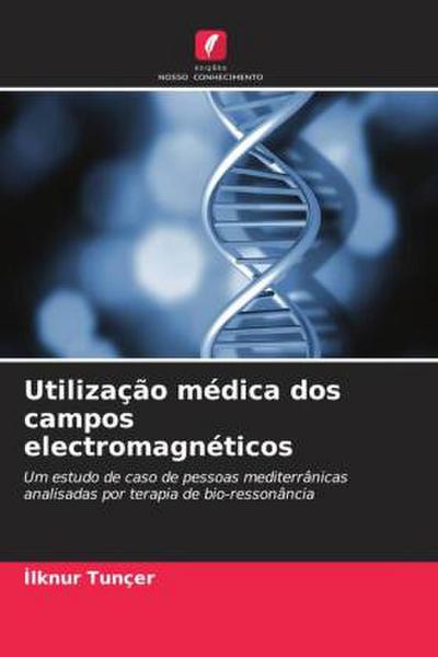 Utilização médica dos campos electromagnéticos