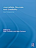 Journalists, Sources, and Credibility