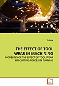 THE EFFECT OF TOOL WEAR IN MACHINING