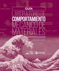 Guía de laboratorio de comportamiento mecánico de materiales