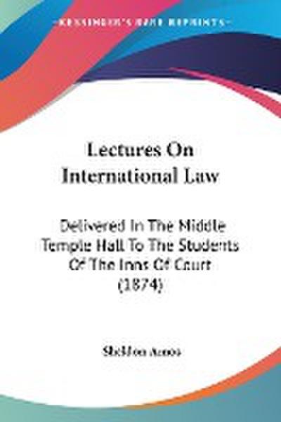 Lectures On International Law