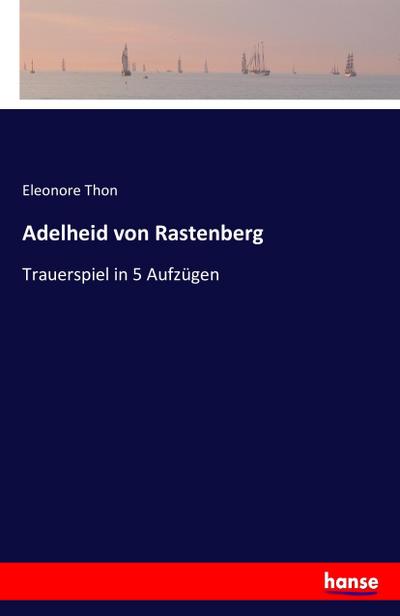 Adelheid von Rastenberg