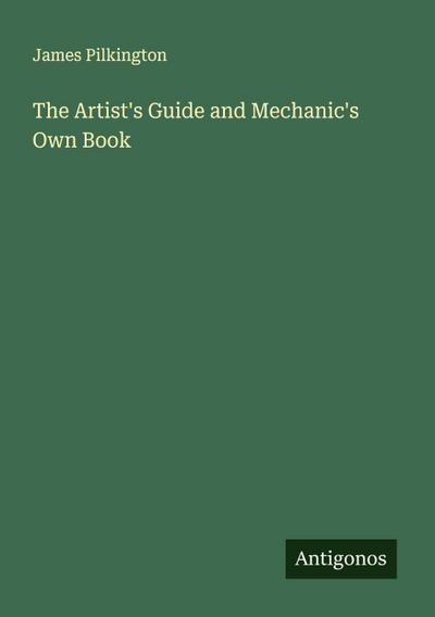 The Artist’s Guide and Mechanic’s Own Book