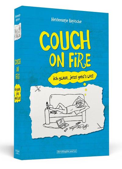 Couch On Fire: Ich glaub, jetzt geht’s los!