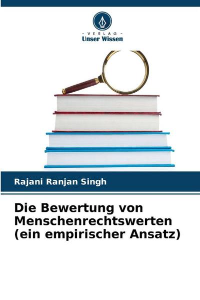 Die Bewertung von Menschenrechtswerten (ein empirischer Ansatz)