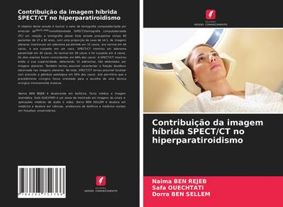 Contribuição da imagem híbrida SPECT/CT no hiperparatiroidismo