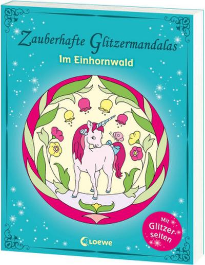 Zauberhafte Glitzermandalas - Im Einhornwald