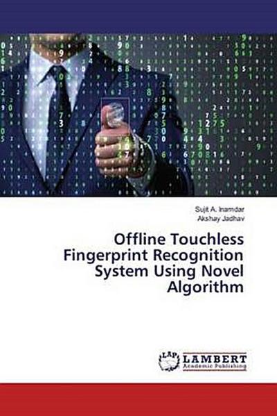 Offline Touchless Fingerprint Recognition System Using Novel Algorithm