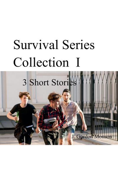 Survival Series Collection I ( 3 Short Stories)