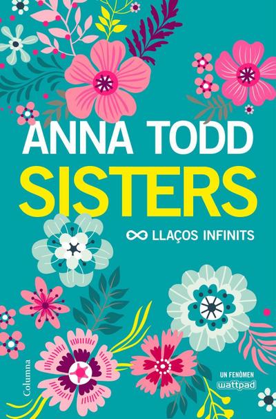Todd, A: Sisters. Llaços infinits