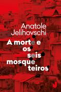 A morte e os seis mosqueteiros