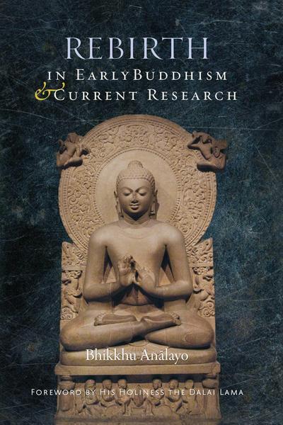 Rebirth in Early Buddhism and Current Research