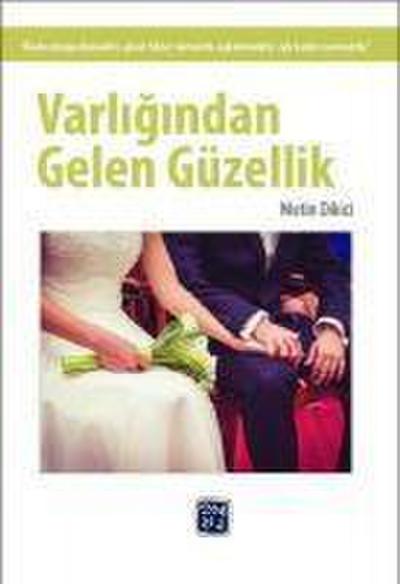 Varligindan Gelen Güzellik