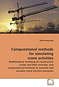 Computational methods for simulating crane activities