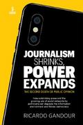 Journalism shrinks, power expands