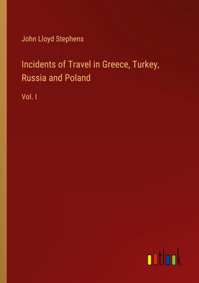 Incidents of Travel in Greece, Turkey, Russia and Poland