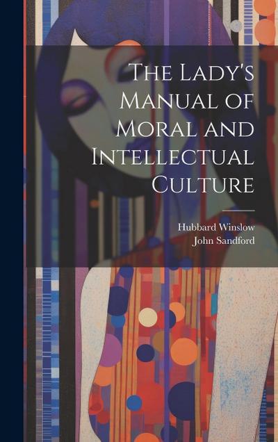 The Lady’s Manual of Moral and Intellectual Culture