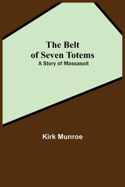 The Belt Of Seven Totems