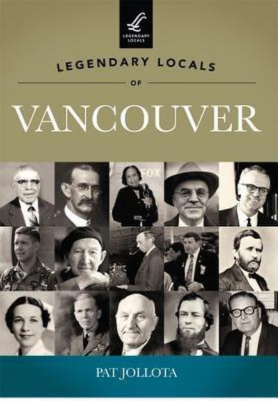 Legendary Locals of Vancouver, Washington