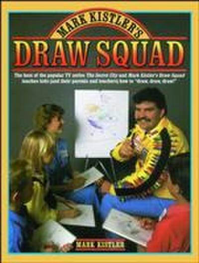 Mark Kistler’s Draw Squad