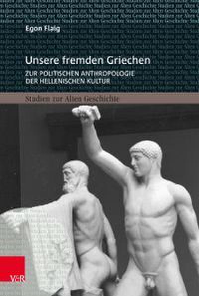 Unsere fremden Griechen