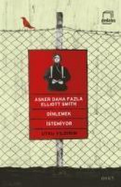 Asker Daha Fazla Elliott Smith Dinlemek Istemiyor