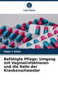 Befähigte Pflege: Umgang mit Vaginalinfektionen un