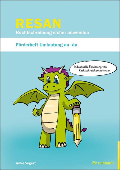 RESAN - Rechtschreibung sicher anwenden. Förderheft Umlautung au-äu