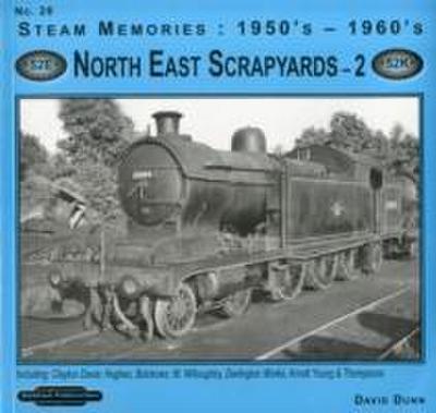 Dunn, D: 1950’s-1960’s North East Scrapyards