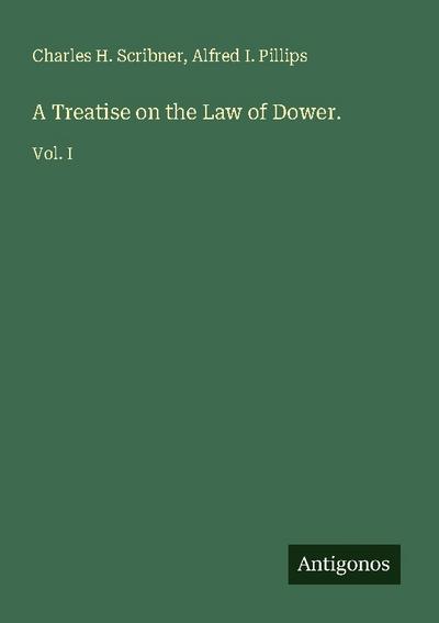 A Treatise on the Law of Dower.