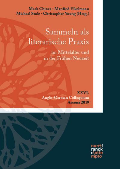 Sammeln als literarische Praxis im Mittelalter und in der Frühen Neuzeit. Konzepte, Praktiken, Poetizität