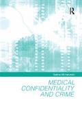 Medical Confidentiality and Crime