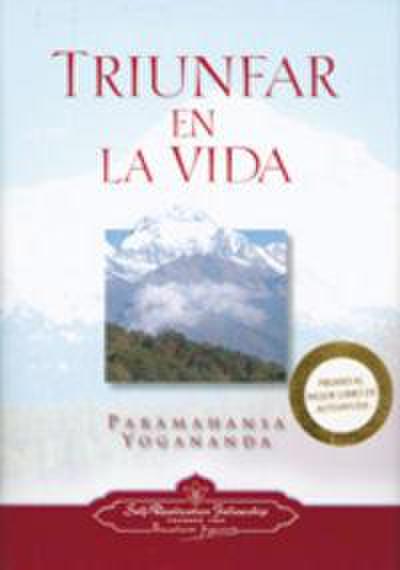 Yogananda, P: Triunfar en la Vida
