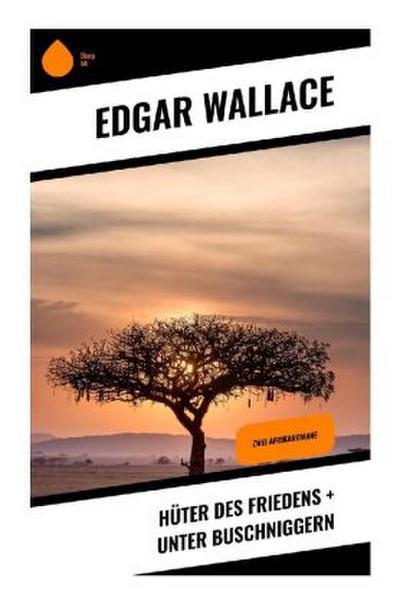 Hüter des Friedens + Unter Buschniggern