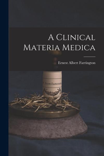 A Clinical Materia Medica